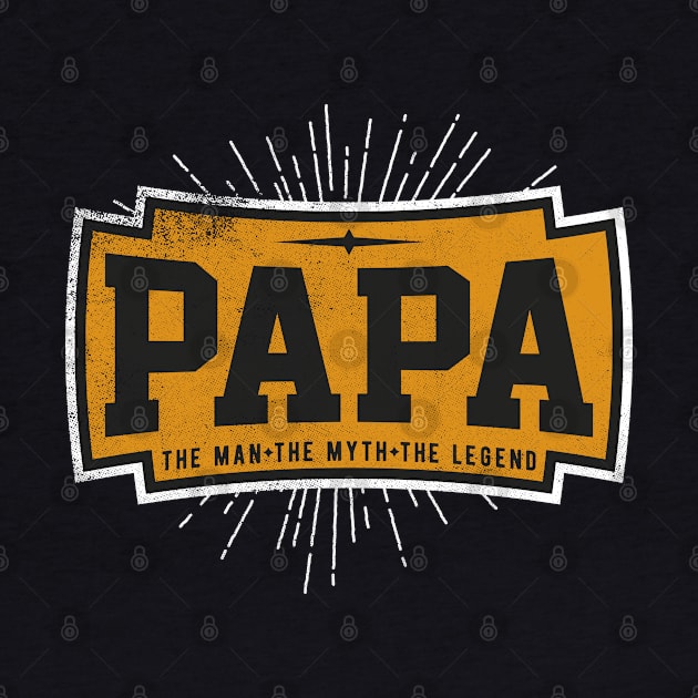 PAPA The Man The Myth The Legend by cowyark rubbark